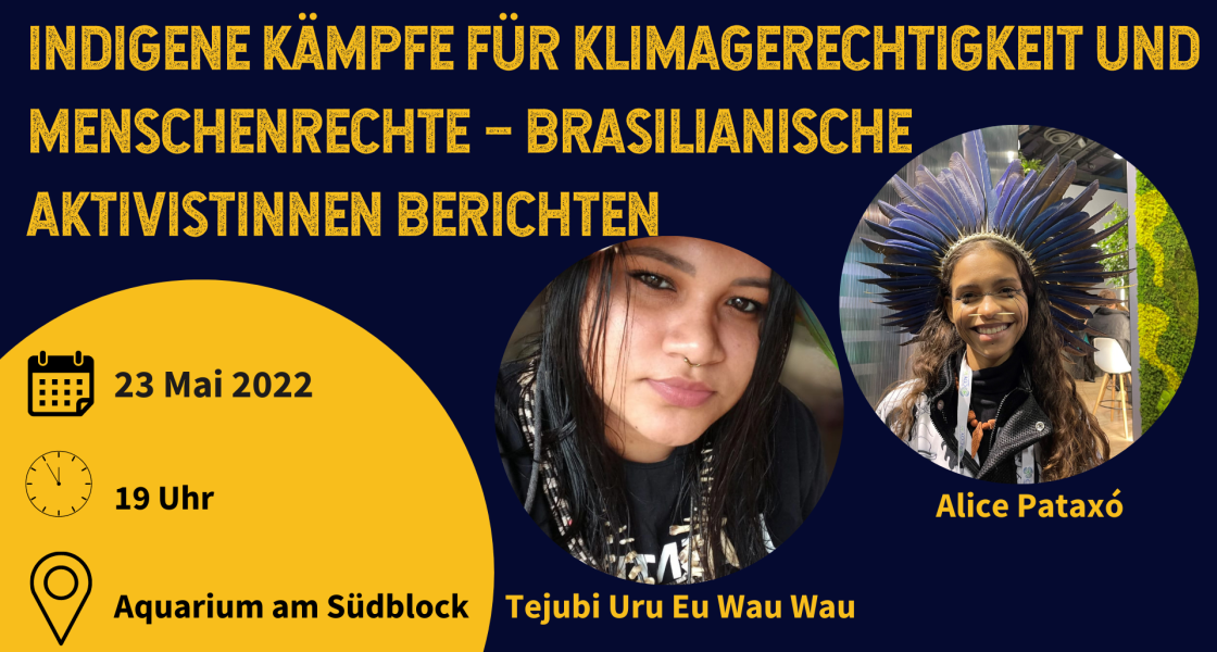 Bild für Veranstaltung Indigene Kämpfe für Klimagerechtigkeit und Menschenrechte - Brasilianische Aktivistinnen berichten